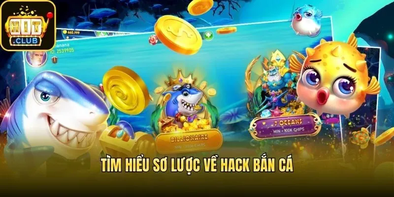 Tìm hiểu sơ lược về hack bắn cá